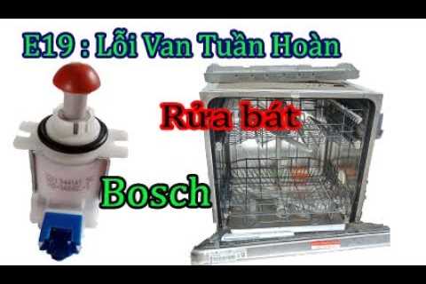Van tuần hoàn máy rửa bát Bosch là gì? Chức năng ra sao?